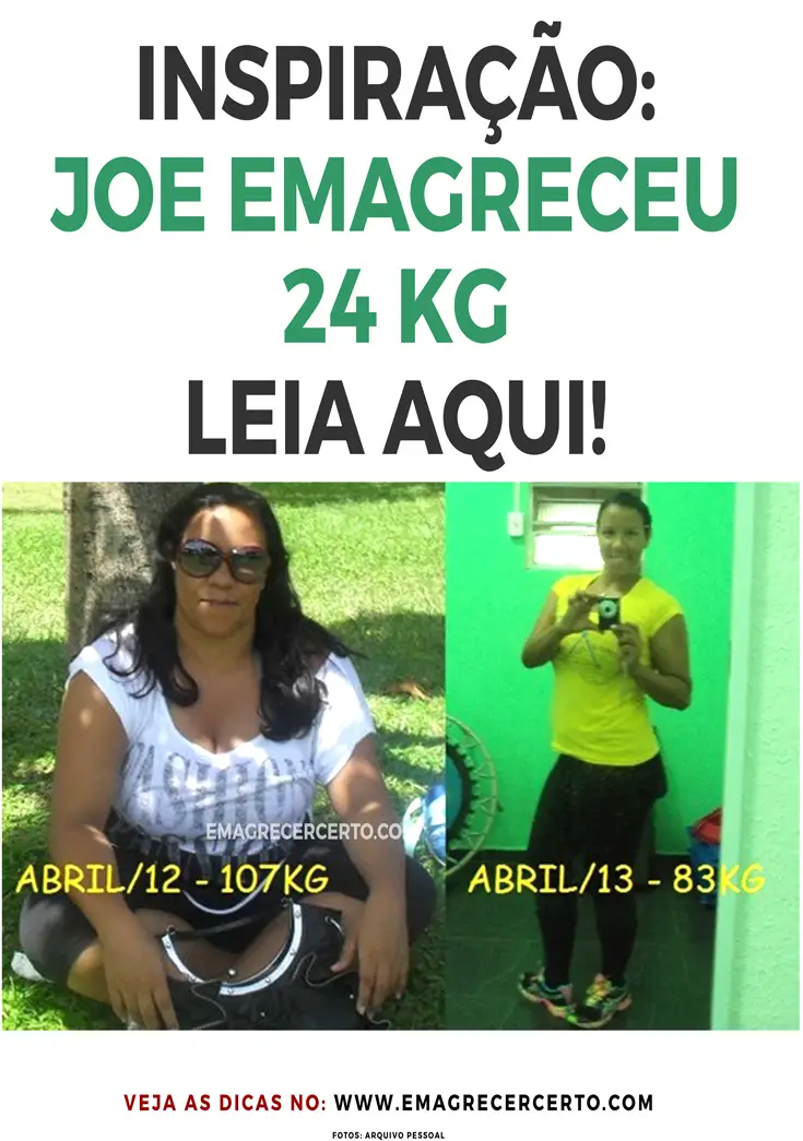 Joe emagreceu 24 kg com reeducação alimentar